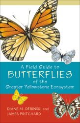 A Field Guide to Butterflies of the Greater Yellowstone Ecosystem - 30 Aug 2002