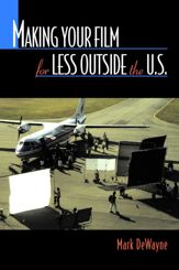 Making Your Film for Less Outside the U.S. - 2 Mar 2006