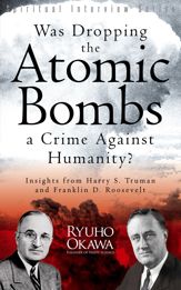 Was Dropping the Atomic Bombs a Crime Against Humanity? - 22 Apr 2014