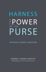 Harness the Power of the Purse: Winning Women Investors - 15 Mar 2015