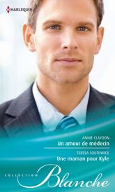 Un amour de médecin - Une maman pour Kyle - 1 Nov 2014