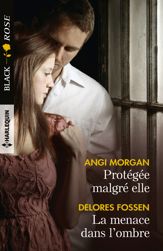 Protégée malgré elle - La menace dans l'ombre - 1 Jun 2017