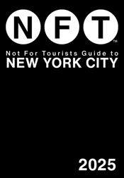 Not for Tourists Guide to New York City 2025 - 3 Sep 2024