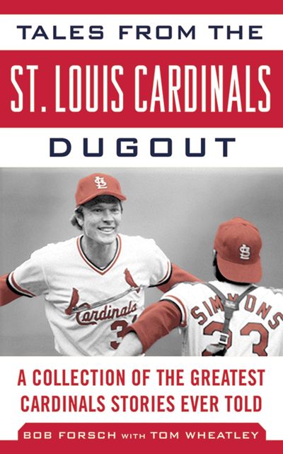 Tales from the St. Louis Cardinals Dugout