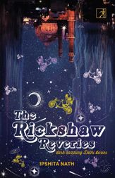 The Rickshaw Reveries - 17 Mar 2020