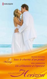 Sous le charme d'un prince - Un célibataire à l'épreuve - 1 Feb 2015