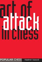 The Art of Attack in Chess - 1 Jan 1999