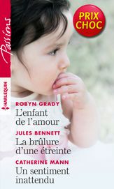 L'enfant de l'amour - La brûlure d'une étreinte - Un sentiment inattendu - 1 Apr 2019