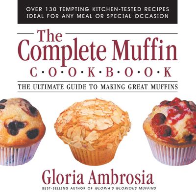 The Complete Muffin Cookbook