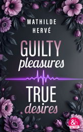 Guilty Pleasures, True Love - 6 Aug 2025