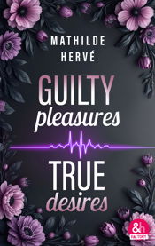 Guilty Pleasures, True Love - 6 Aug 2025