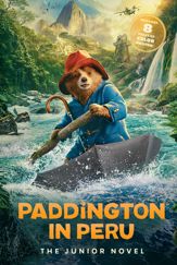 Paddington in Peru: The Junior Novel - 3 Dec 2024