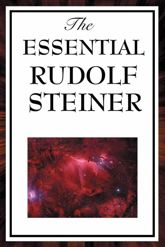 The Essential Rudolf Steiner - 20 May 2013