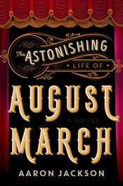 The Astonishing Life of August March - 7 Apr 2020
