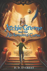 Archie Greene and the Alchemists' Curse - 1 Nov 2016