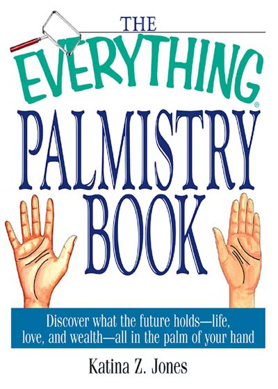 The Everything Palmistry Book