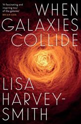 When Galaxies Collide - 30 Jul 2018
