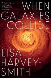 When Galaxies Collide - 30 Jul 2018