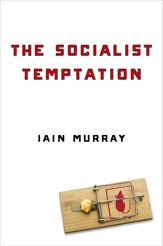 The Socialist Temptation - 28 Jul 2020