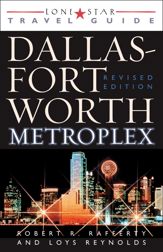 Lone Star Guide to the Dallas/Fort Worth Metroplex, Revised - 18 Aug 2003