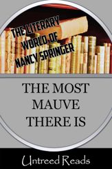 The Most Mauve There Is (The Literary World of Nancy Springer) - 27 May 2013