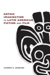 Gothic Imagination in Latin American Fiction and Film - 15 May 2019