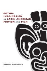 Gothic Imagination in Latin American Fiction and Film - 15 May 2019