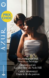 Noces en héritage - Le play-boy de Nob Hill - Dans le lit du patron - 1 May 2024