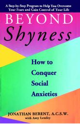 BEYOND SHYNESS: HOW TO CONQUER SOCIAL ANXIETY STEP - 24 May 2011