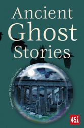 Ancient Ghost Stories - 12 Mar 2024