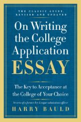 On Writing the College Application Essay, 25th Anniversary Edition - 21 Aug 2012