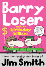 Barry Loser and the birthday billions - 9 Feb 2017