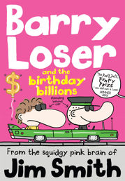 Barry Loser and the birthday billions - 9 Feb 2017