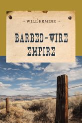 Barbed-Wire Empire - 5 Jul 2014