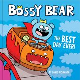 Bossy Bear: The Best Day Ever! - 30 Apr 2024