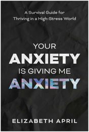 Your Anxiety Is Giving Me Anxiety - 20 Jan 2026