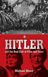 Hitler and the Nazi Cult of Film and Fame - 9 May 2013