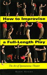 How to Improvise a Full-Length Play - 29 Jun 2010