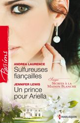 Sulfureuses fiançailles - Un prince pour Ariella - 1 Mar 2014