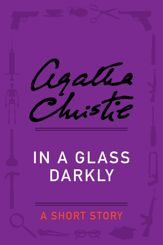 In a Glass Darkly - 17 Sep 2013