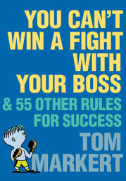 You Can't Win a Fight with Your Boss - 17 Mar 2009