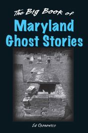Big Book of Maryland Ghost Stories - 16 Aug 2010