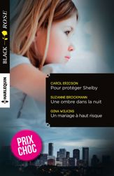 Pour protéger Shelby - Une ombre dans la nuit - Un mariage à haut risque - 1 Jun 2015