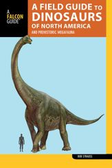 A Field Guide to the Dinosaurs of North America - 30 Jul 2015