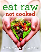 Eat Raw, Not Cooked - 22 Apr 2014