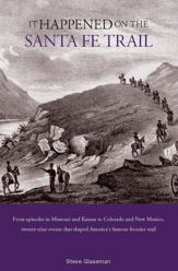 It Happened on the Santa Fe Trail - 1 Jul 2008