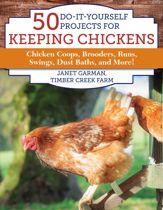 50 Do-It-Yourself Projects for Keeping Chickens - 17 Jul 2018