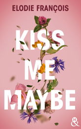Kiss me maybe - 1 May 2024