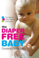 The Diaper-Free Baby - 13 Oct 2009