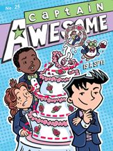Captain Awesome Is a Spy! - 11 Jul 2023